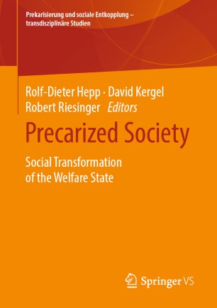 Precarized Society Social Transformation Of The Welfare State 1st Ed Rolfdieter Hepp