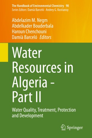 Water Resources In Algeria Part Ii Water Quality Treatment Protection And Development 1st Ed Abdelazim M Negm