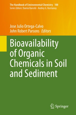 Bioavailability Of Organic Chemicals In Soil And Sediment 1st Ed Jose Julio Ortegacalvo