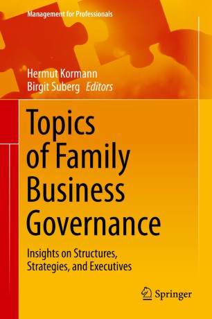 Topics Of Family Business Governance Insights On Structures Strategies And Executives 1st Ed Hermut Kormann