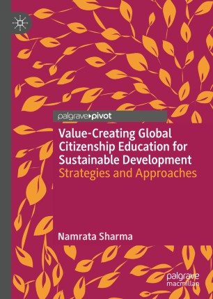 Valuecreating Global Citizenship Education For Sustainable Development Strategies And Approaches 1st Ed Namrata Sharma