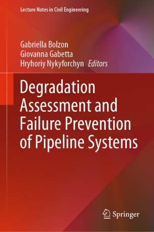 Degradation Assessment And Failure Prevention Of Pipeline Systems 1st Ed Gabriella Bolzon
