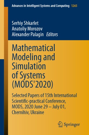 Mathematical Modeling And Simulation Of Systems Mods2020 Selected Papers Of 15th International Scientificpractical Conference Mods 2020 June 29 July 01 Chernihiv Ukraine 1st Ed Serhiy Shkarlet