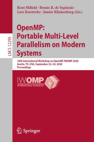 Openmp Portable Multilevel Parallelism On Modern Systems 16th International Workshop On Openmp Iwomp 2020 Austin Tx Usa September 2224 2020 Proceedings 1st Ed Kent Milfeld