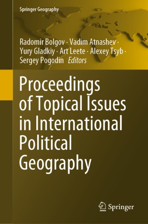 Proceedings Of Topical Issues In International Political Geography 1st Ed Radomir Bolgov