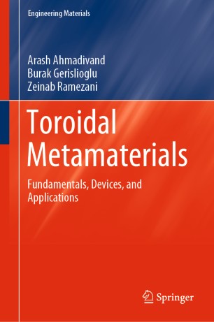 Toroidal Metamaterials Fundamentals Devices And Applications 1st Ed Arash Ahmadivand