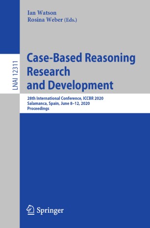 Casebased Reasoning Research And Development 28th International Conference Iccbr 2020 Salamanca Spain June 812 2020 Proceedings 1st Ed Ian Watson