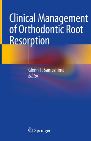 Clinical Management Of Orthodontic Root Resorption 1st Ed Glenn T Sameshima