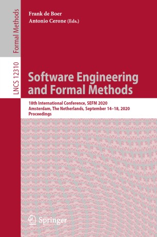 Software Engineering And Formal Methods 18th International Conference Sefm 2020 Amsterdam The Netherlands September 1418 2020 Proceedings 1st Ed Frank De Boer