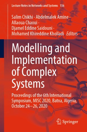 Modelling And Implementation Of Complex Systems Proceedings Of The 6th International Symposium Misc 2020 Batna Algeria October 2426 2020 1st Ed Salim Chikhi