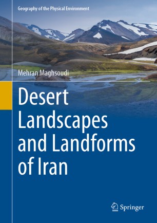 Desert Landscapes And Landforms Of Iran 1st Ed Mehran Maghsoudi