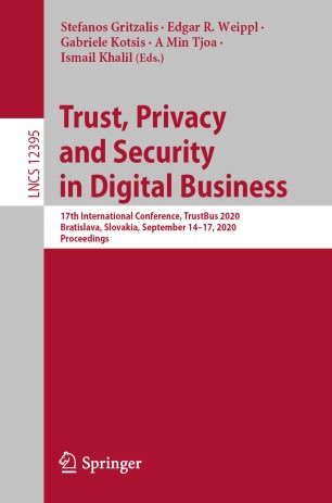 Trust Privacy And Security In Digital Business 17th International Conference Trustbus 2020 Bratislava Slovakia September 1417 2020 Proceedings 1st Ed Stefanos Gritzalis