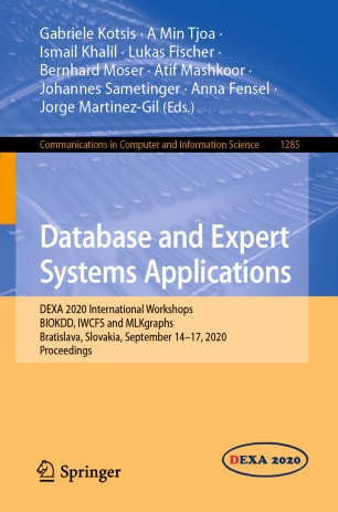 Database And Expert Systems Applications Dexa 2020 International Workshops Biokdd Iwcfs And Mlkgraphs Bratislava Slovakia September 1417 2020 Proceedings 1st Ed Gabriele Kotsis