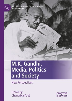 Mk Gandhi Media Politics And Society New Perspectives 1st Ed Chandrika Kaul