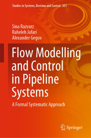 Flow Modelling And Control In Pipeline Systems A Formal Systematic Approach 1st Ed Sina Razvarz