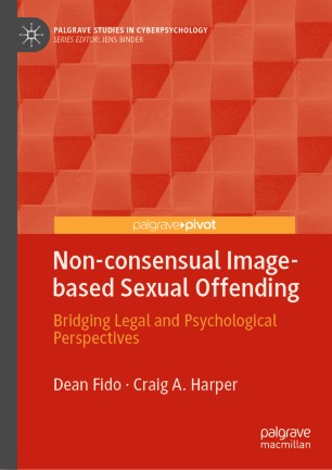 Nonconsensual Imagebased Sexual Offending Bridging Legal And Psychological Perspectives 1st Ed Dean Fido