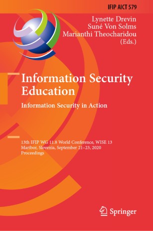 Information Security Education Information Security In Action 13th Ifip Wg 118 World Conference Wise 13 Maribor Slovenia September 2123 2020 Proceedings 1st Ed Lynette Drevin