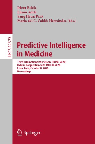 Predictive Intelligence In Medicine Third International Workshop Prime 2020 Held In Conjunction With Miccai 2020 Lima Peru October 8 2020 Proceedings 1st Ed Islem Rekik