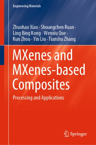 Mxenes And Mxenesbased Composites Processing And Applications 1st Ed Zhuohao Xiao