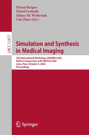 Simulation And Synthesis In Medical Imaging 5th International Workshop Sashimi 2020 Held In Conjunction With Miccai 2020 Lima Peru October 4 2020 Proceedings 1st Ed Ninon Burgos