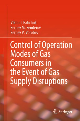 Control Of Operation Modes Of Gas Consumers In The Event Of Gas Supply Disruptions 1st Ed Viktor I Rabchuk