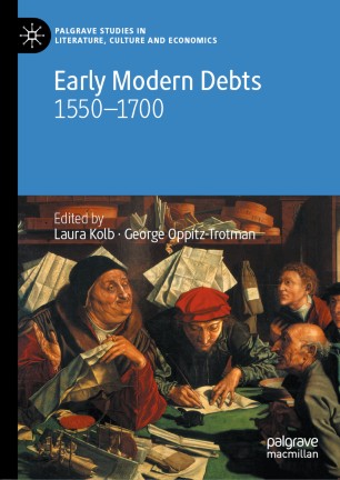 Early Modern Debts 15501700 1st Ed Laura Kolb George Oppitztrotman