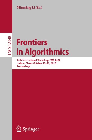 Frontiers In Algorithmics 14th International Workshop Faw 2020 Haikou China October 1921 2020 Proceedings 1st Ed Minming Li