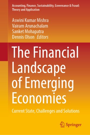 The Financial Landscape Of Emerging Economies Current State Challenges And Solutions 1st Ed Aswini Kumar Mishra