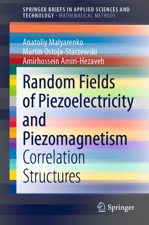 Random Fields Of Piezoelectricity And Piezomagnetism Correlation Structures 1st Ed Anatoliy Malyarenko