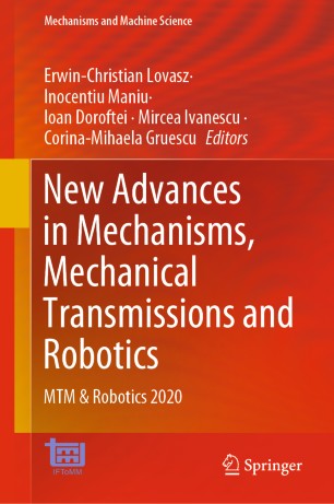 New Advances In Mechanisms Mechanical Transmissions And Robotics Mtm Robotics 2020 1st Ed Erwinchristian Lovasz