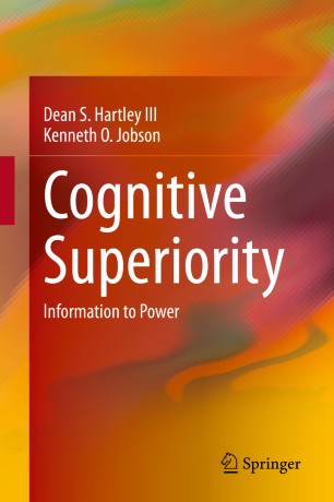 Cognitive Superiority Information To Power 1st Ed Dean S Hartley Iii