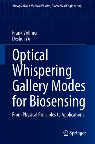 Optical Whispering Gallery Modes For Biosensing From Physical Principles To Applications 1st Ed Frank Vollmer