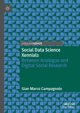 Social Data Science Xennials Between Analogue And Digital Social Research 1st Ed Gian Marco Campagnolo