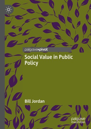 Social Value In Public Policy 1st Ed Bill Jordan