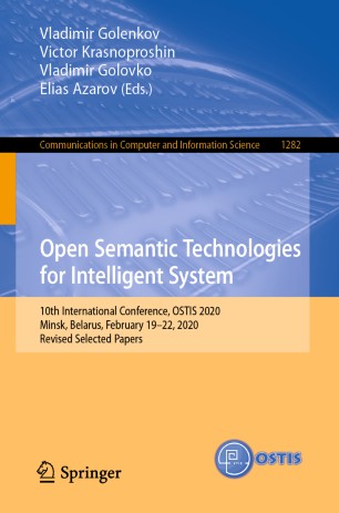 Open Semantic Technologies For Intelligent System 10th International Conference Ostis 2020 Minsk Belarus February 1922 2020 Revised Selected Papers 1st Ed Vladimir Golenkov