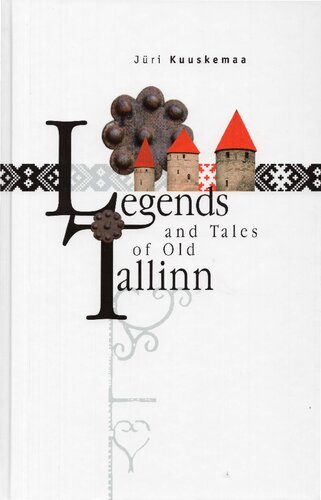 Legends And Tales Of Old Tallinn Jri Kuuskemaa