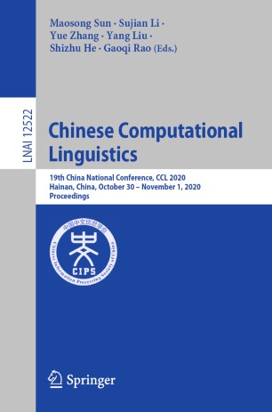 Chinese Computational Linguistics 19th China National Conference Ccl 2020 Hainan China October 30 November 1 2020 Proceedings 1st Ed Maosong Sun