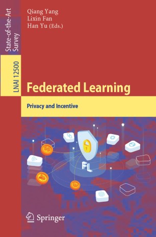 Federated Learning Privacy And Incentive 1st Ed Qiang Yang