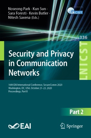 Security And Privacy In Communication Networks 16th Eai International Conference Securecomm 2020 Washington Dc Usa October 2123 2020 Proceedings Part Ii 1st Ed Noseong Park
