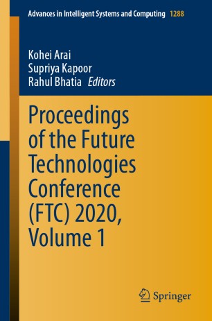 Proceedings Of The Future Technologies Conference Ftc 2020 Volume 1 1st Ed Kohei Arai
