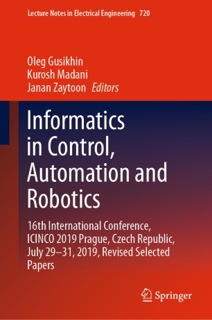 Informatics In Control Automation And Robotics 16th International Conference Icinco 2019 Prague Czech Republic July 2931 2019 Revised Selected Papers 1st Ed Oleg Gusikhin