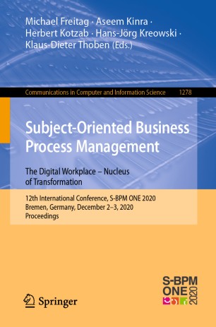 Subjectoriented Business Process Management The Digital Workplace Nucleus Of Transformation 12th International Conference Sbpm One 2020 Bremen Germany December 23 2020 Proceedings 1st Ed Michael Freitag