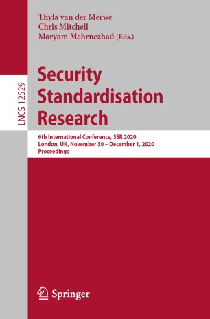 Security Standardisation Research 6th International Conference Ssr 2020 London Uk November 30 December 1 2020 Proceedings 1st Ed Thyla Van Der Merwe