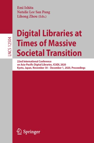 Digital Libraries At Times Of Massive Societal Transition 22nd International Conference On Asiapacific Digital Libraries Icadl 2020 Kyoto Japan November 30 December 1 2020 Proceedings 1st Ed Emi Ishita