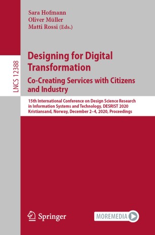 Designing For Digital Transformation Cocreating Services With Citizens And Industry 15th International Conference On Design Science Research In Information Systems And Technology Desrist 2020 Kristiansand Norway December 24 2020 Proceedings 1st Ed Sara Hofmann
