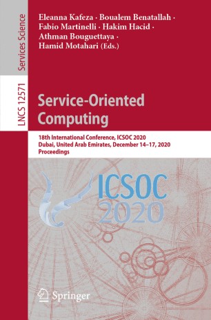 Serviceoriented Computing 18th International Conference Icsoc 2020 Dubai United Arab Emirates December 1417 2020 Proceedings 1st Ed Eleanna Kafeza