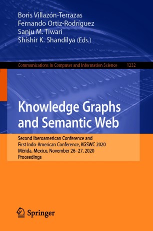 Knowledge Graphs And Semantic Web Second Iberoamerican Conference And First Indoamerican Conference Kgswc 2020 Mrida Mexico November 2627 2020 Proceedings 1st Ed Boris Villaznterrazas