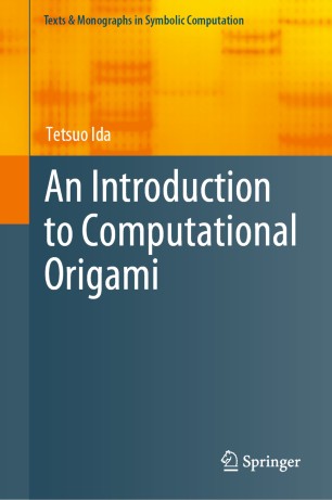 An Introduction To Computational Origami 1st Ed Tetsuo Ida