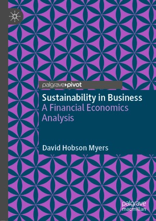 Sustainability In Business A Financial Economics Analysis 1st Ed David Hobson Myers