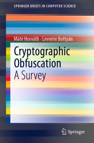 Cryptographic Obfuscation A Survey 1st Ed Mt Horvth Levente Buttyn